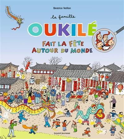 La famille Oukilé. La famille Oukilé fait la fête autour du monde | Béatrice Veillon