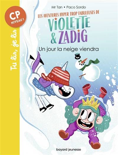 Les aventures hyper trop fabuleuses de Violette & Zadig. Vol. 4. Un jour la neige viendra | Mr Tan, Paco Sordo