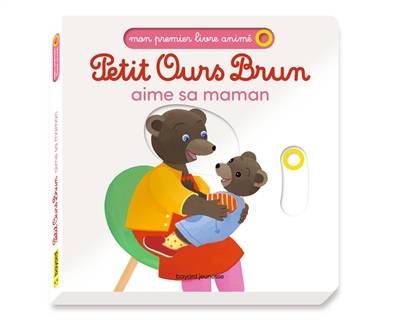 Petit Ours Brun aime sa maman | Laura Bour, Daniele Bour