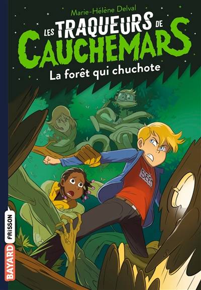 Les traqueurs de cauchemars. Vol. 1. La forêt qui chuchote | Marie-Hélène Delval