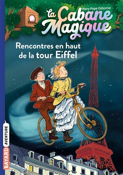 La cabane magique. Vol. 30. Rencontres en haut de la tour Eiffel | Mary Pope Osborne, Philippe Masson, Marie-Hélène Delval