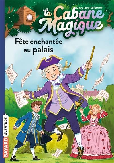 La cabane magique. Vol. 36. Fête enchantée au palais | Mary Pope Osborne, Philippe Masson, Marie-Helene Delval