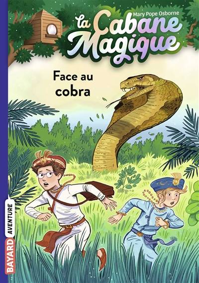 La cabane magique. Vol. 40. Face au cobra | Mary Pope Osborne, Philippe Masson, Marie-Hélène Delval