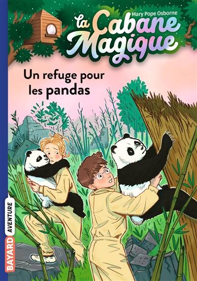 La cabane magique. Vol. 43. Un refuge pour les pandas | Mary Pope Osborne, Philippe Masson, Marie-Helene Delval