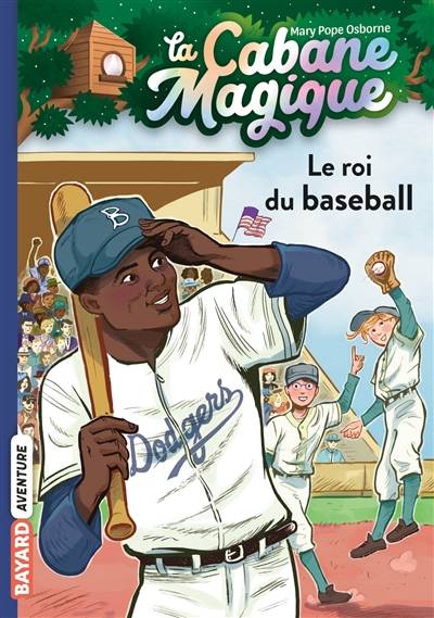 La cabane magique. Vol. 51. Le roi du baseball | Mary Pope Osborne, Philippe Masson, Sidonie Van den Dries