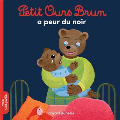 Petit Ours Brun a peur du noir | Marie Aubinais, Daniele Bour