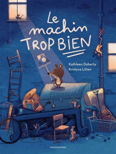 Le machin trop bien | Kathleen Doherty, Kristyna Litten, Rosalind Elland-Goldsmith