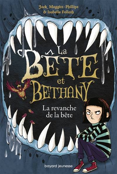 La bête et Bethany. Vol. 2. La revanche de la bête | Jack Meggitt-Phillips, Isabelle Follath, Dominique Kugler