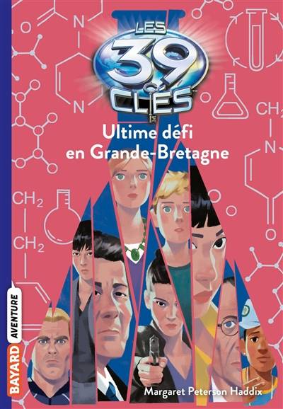 Les 39 clés. Vol. 10. Ultime défi en Grande-Bretagne | Margaret Peterson Haddix, Raphael Gauthey, Vanessa Rubio-Barreau