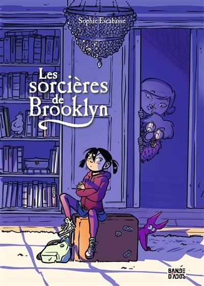 Les sorcières de Brooklyn. Vol. 1 | Sophie Escabasse, Sidonie Van den Dries