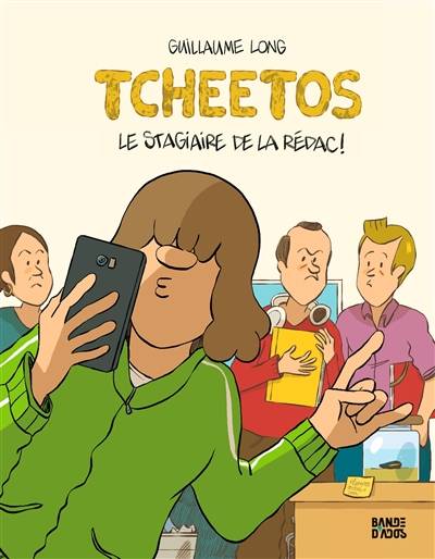 Tcheetos, le stagiaire de la rédac ! | Guillaume Long