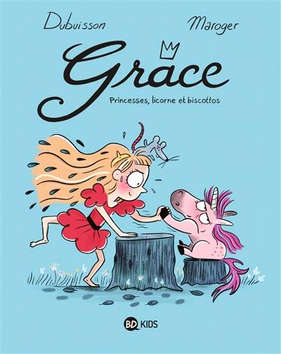 Grâce. Vol. 2. Princesses, licorne et biscottos | Marc Dubuisson, Isabelle Maroger