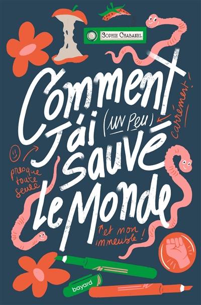 Comment j'ai (un peu) sauvé le monde | Sophie Chabanel, Manon Bucciarelli