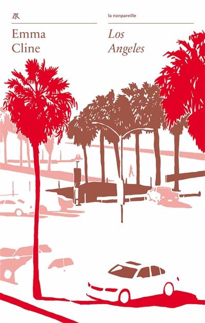 Los Angeles | Emma Cline, Jean Esch