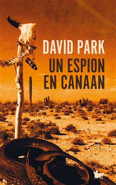 Un espion en Canaan | David Park, Cecile Arnaud