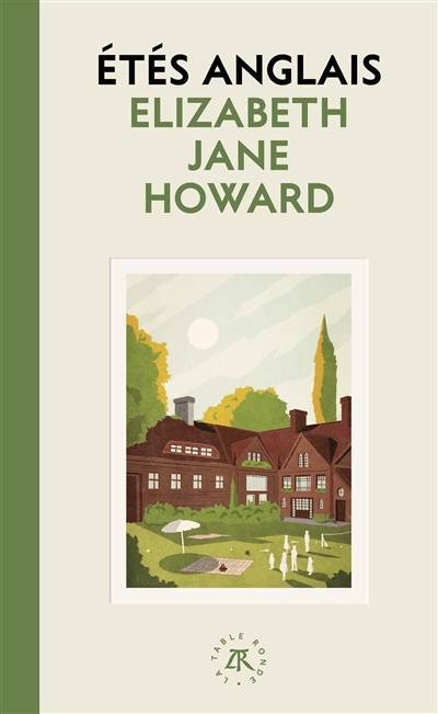 La saga des Cazalet. Vol. 1. Etés anglais | Elizabeth Jane Howard