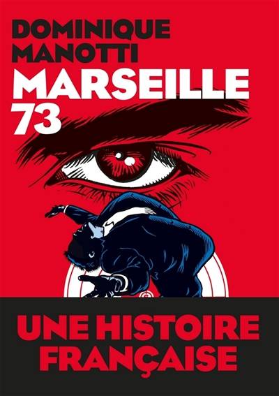 Marseille 73 | Dominique Manotti