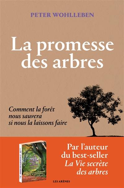 La promesse des arbres : comment la forêt nous sauvera si nous la laissons faire | Peter Wohlleben, Corinna Gepner