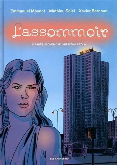 L'assommoir | Xavier Bernoud, Mathieu Solal, Emmanuel Moynot, Emile Zola, Chantal Quillec