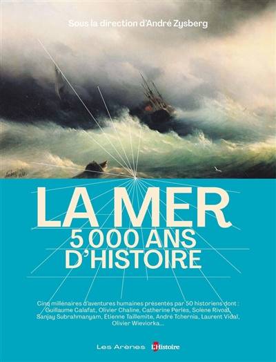 La mer, 5.000 ans d'histoire | Andre Zysberg