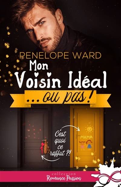 Mon voisin idéal... ou pas | Penelope Ward