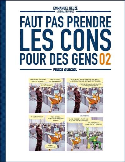 Faut pas prendre les cons pour des gens. Vol. 2 | Nicolas Rouhaud, Emmanuel Reuzé