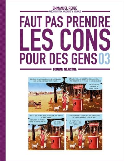 Faut pas prendre les cons pour des gens. Vol. 3 | Emmanuel Reuzé, Jorge Bernstein, Vincent Haudiquet, Nicolas Rouhaud