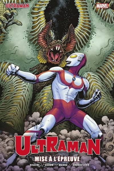 Ultraman. Vol. 2. Mise à l'épreuve | Kyle Higgins, Mat Groom, Francesco Manna, Eduardo Ferigato, Gurihiru, Espen Grundetjern, Marcelo Costa, Petr Schwarz, Rui Alves, Ben KG