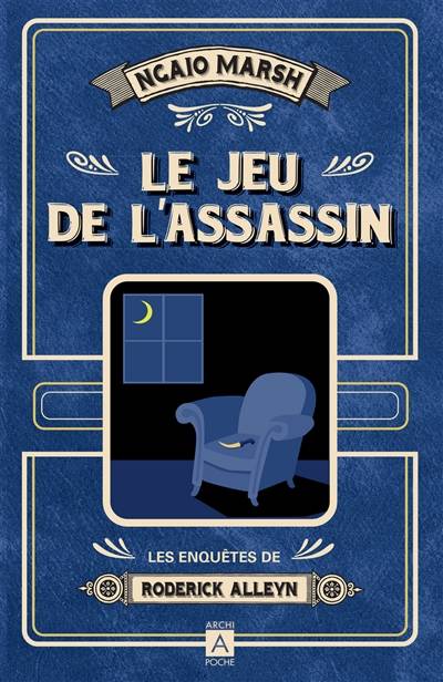 Les enquêtes de Roderick Alleyn. Vol. 1. Le jeu de l'assassin | Ngaio Marsh, Roxane Azimi