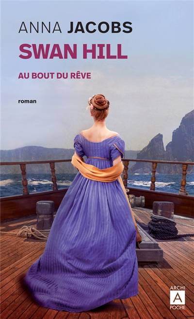 Swan Hill. Vol. 2. Au bout du rêve | Anna Jacobs, Catherine Delaruelle, Martine Desoille