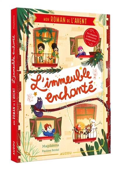 L'immeuble enchanté : mon roman de l'Avent | Magdalena, Pauline Berdal