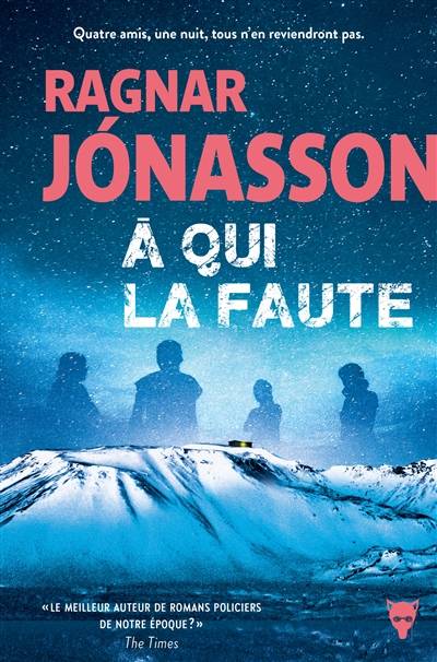 A qui la faute | Ragnar Jonasson, Jean-Christophe Salaun