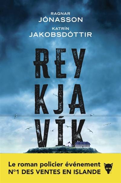 Reykjavik | Katrin Jakobsdottir, Ragnar Jonasson, Jean-Christophe Salaun