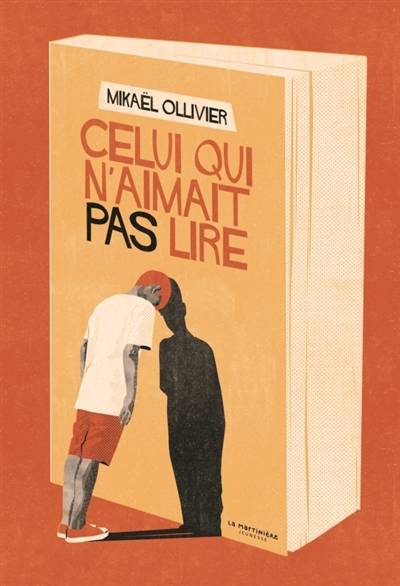 Celui qui n'aimait pas lire | Mikael Ollivier