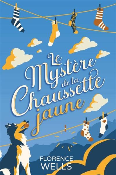 Le Mystère de la chaussette jaune | Florence Wells