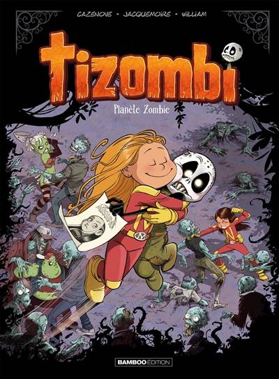 Tizombi. Vol. 5. Planète zombie | Christophe Cazenove, William Maury, Elodie Jacquemoire