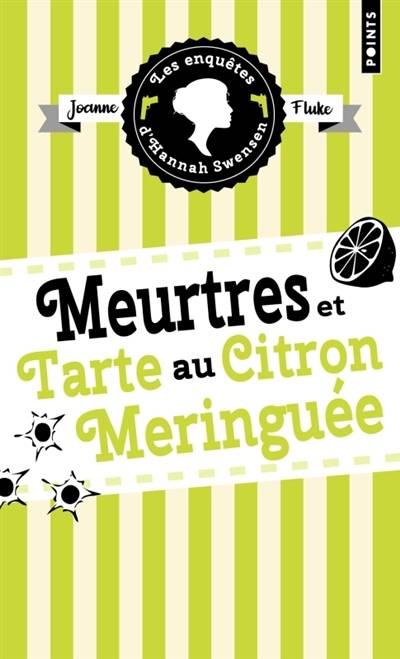 Les enquêtes d'Hannah Swensen. Vol. 4. Meurtres et tarte au citron meringuée | Joanne Fluke, Florianne Vidal