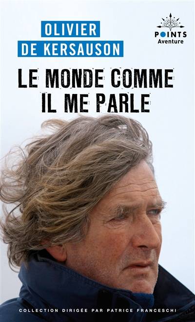 Le monde comme il me parle | Olivier de Kersauson