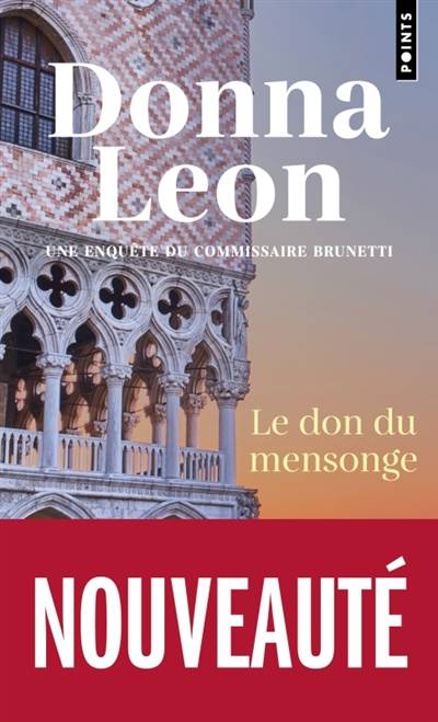 Une enquête du commissaire Brunetti. Le don du mensonge | Donna Leon, Gabriella Zimmermann