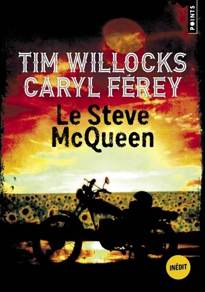 Le Steve McQueen | Tim Willocks, Caryl Ferey, Benjamin Legrand