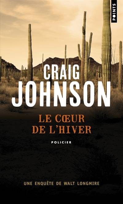 Une enquête de Walt Longmire. Le coeur de l'hiver | Craig Johnson, Sophie Aslanides