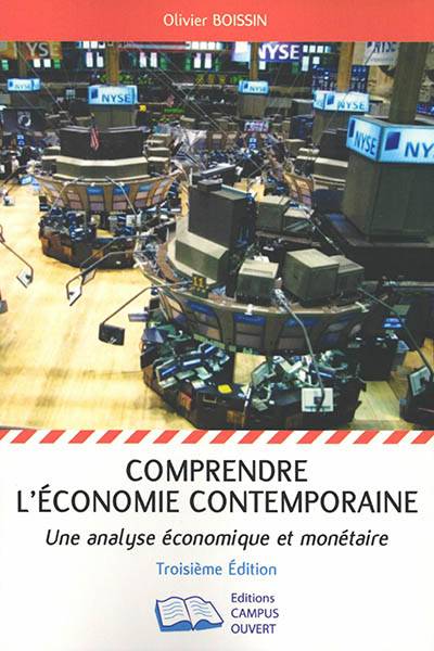 Comprendre l'économie contemporaine : une analyse économique et monétaire | Olivier Boissin