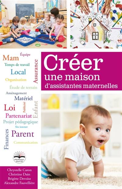 Créer une Mam | Chrystelle Caron, Christine Dain, Brigitte Devoise, Alexandre Fauvellière