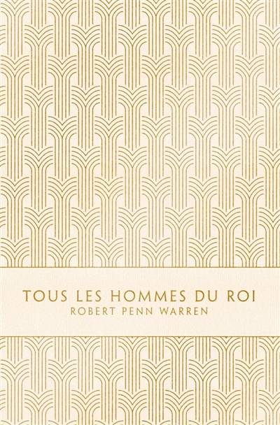 Tous les hommes du roi | Robert Penn Warren, Michel Mohrt, Pierre Singer