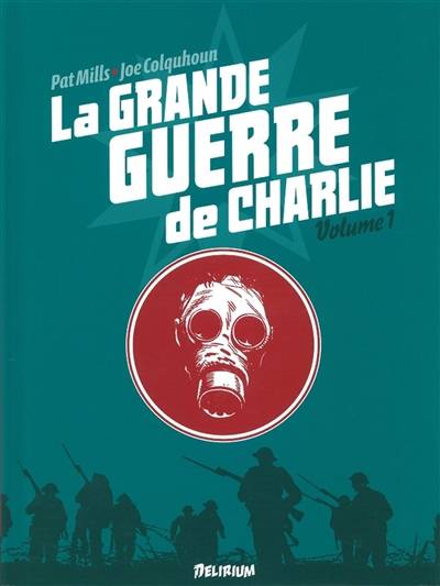 La Grande Guerre de Charlie. Vol. 1 | Pat Mills, Joe Colquhoun, Jean-Paul Jennequin