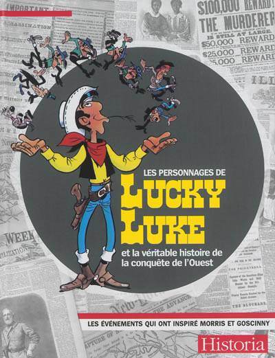 Les personnages de Lucky Luke et la véritable histoire de la conquête de l'Ouest : les événements qui ont inspiré Morris et Goscinny | Franz-Olivier Giesbert, Didier Pasamonik