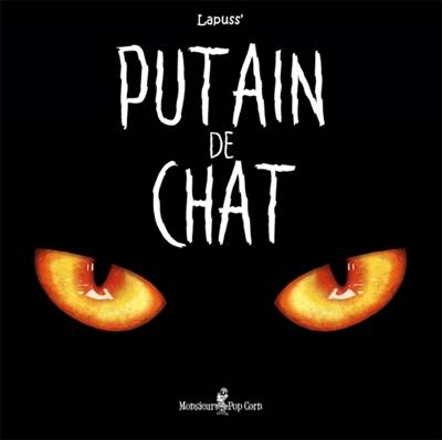 Putain de chat | Stéphane Lapuss'