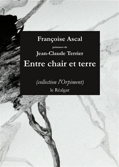 Entre chair et terre | Francoise Ascal, Jean-Claude Terrier