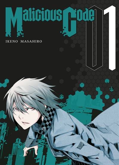 Malicious code. Vol. 1 | Masahiro Ikeno, Jean-Benoît Silvestre