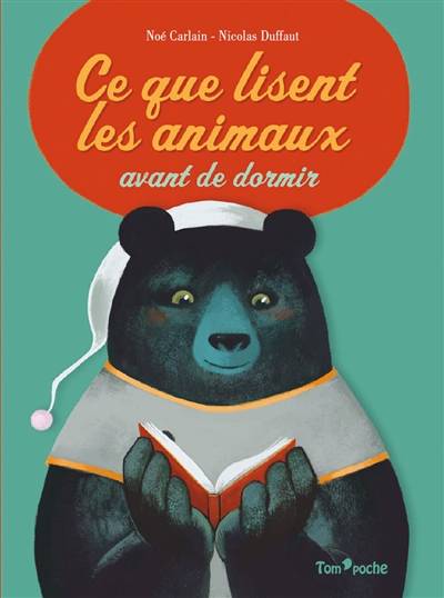 Ce que lisent les animaux avant de dormir | Noé Carlain, Nicolas Duffaut